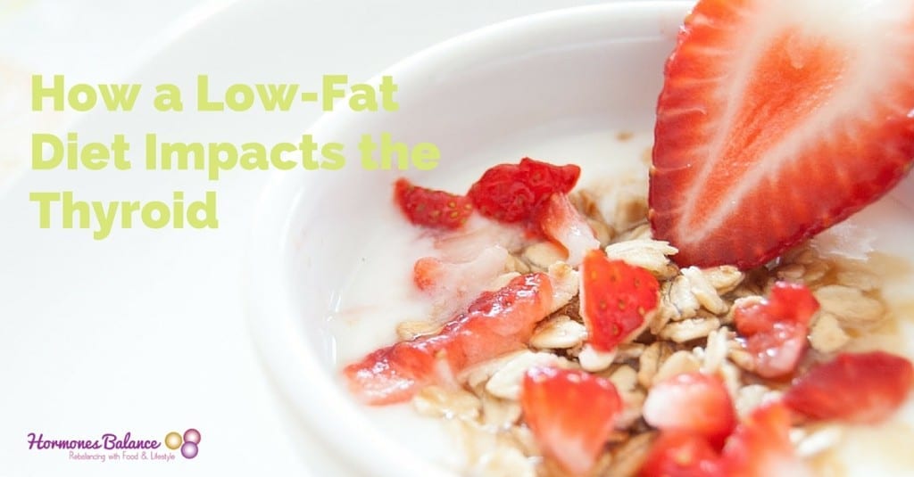How a Low-Fat Diet Affects the Thyroid