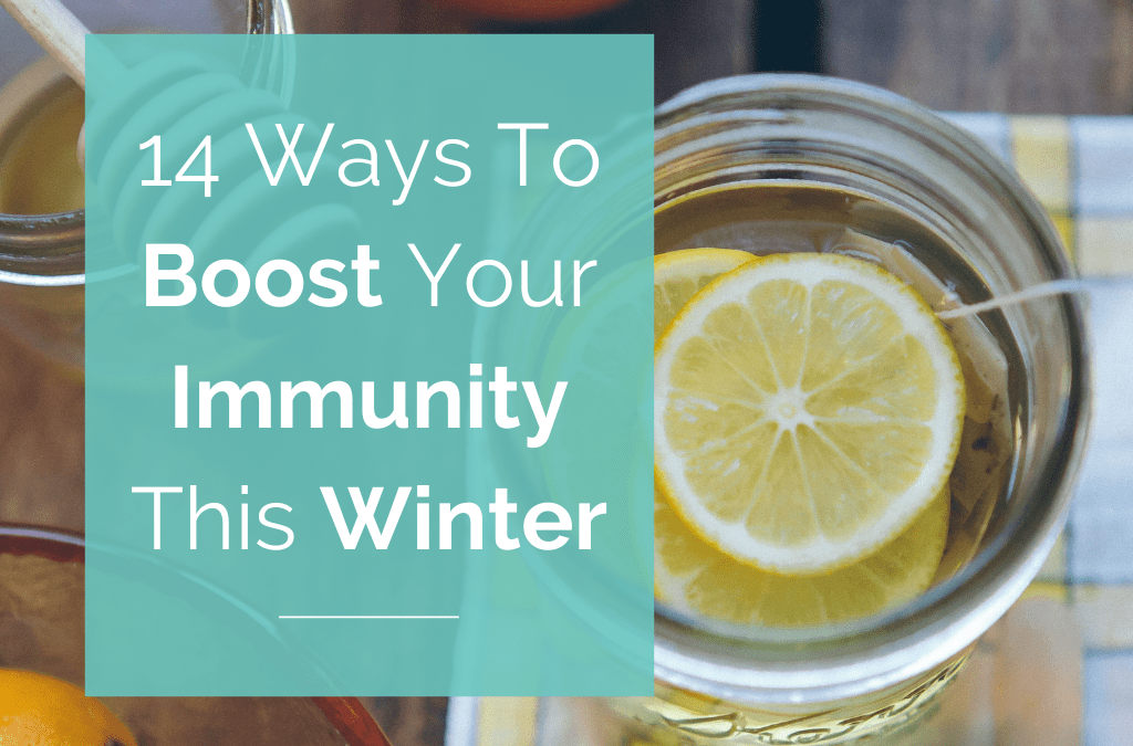 14 Ways To Boost Your Immunity This Winter