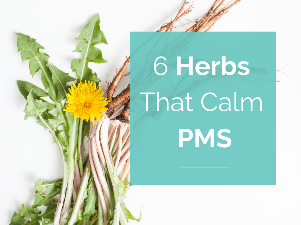 6 Herbs That Calm PMS (Bloating, Tiredness & Mood Swings)