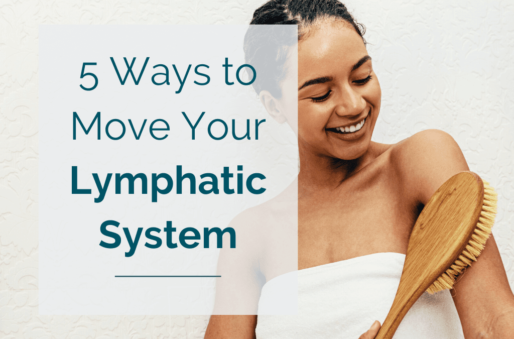 5 Ways to Move Your Lymphatic System