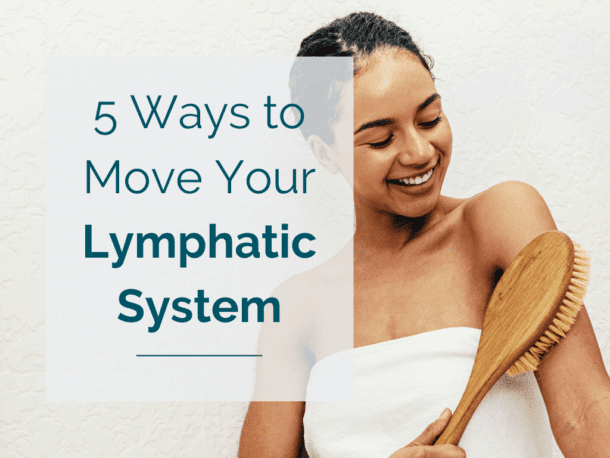 5 Ways to Move Your Lymphatic System - HormonesBalance.com