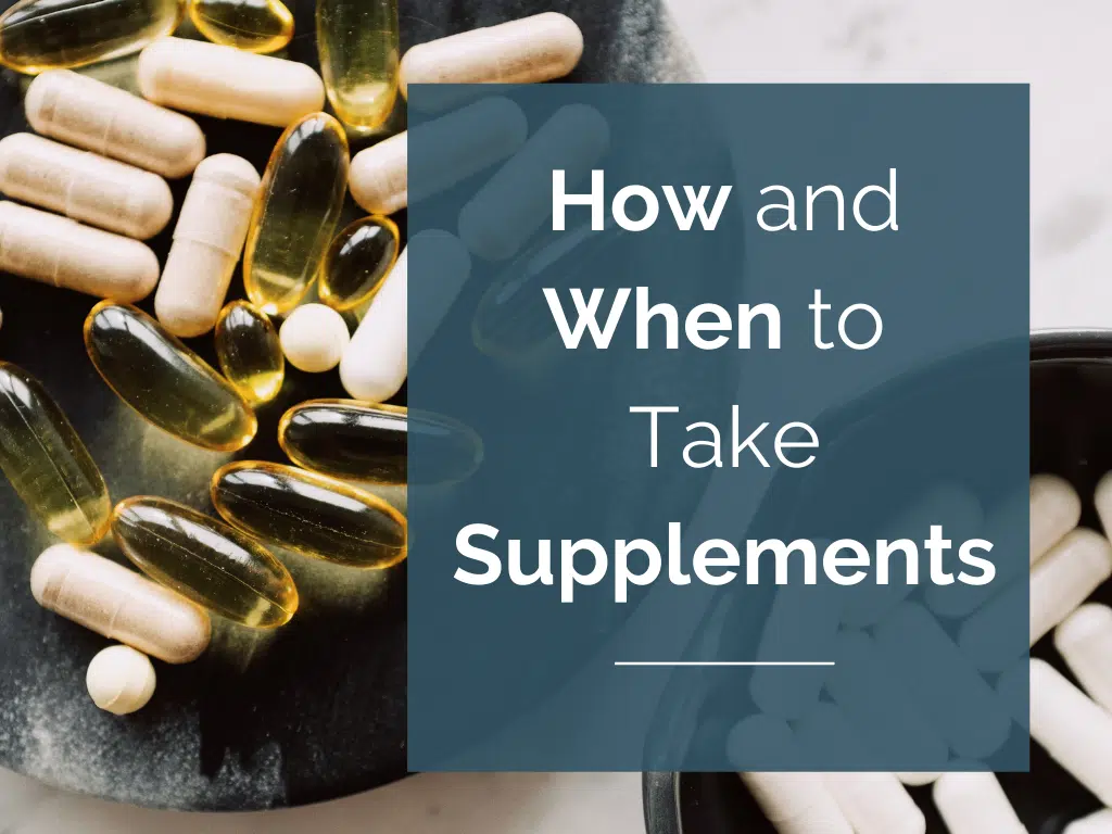 How and When To Take Supplements