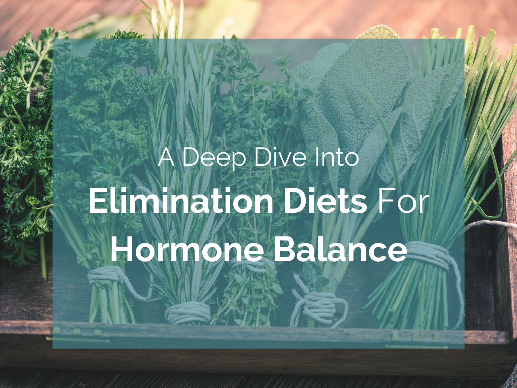 A Deep Dive Into Elimination Diets For Hormone Balance