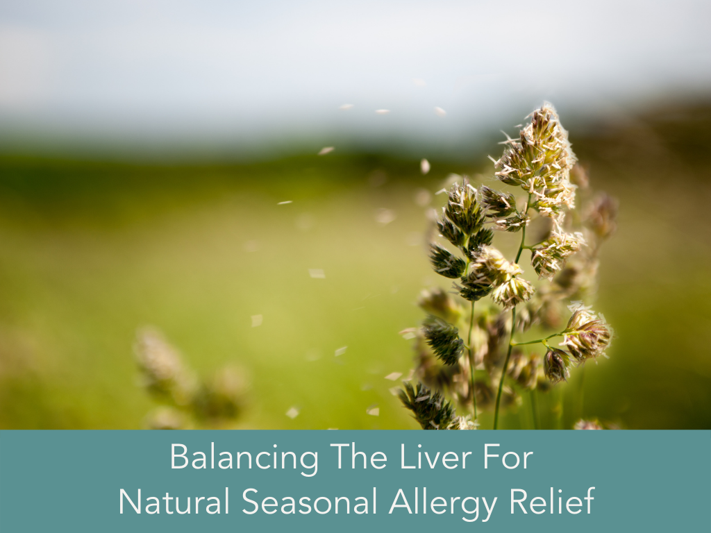 Balancing The Liver For Natural Seasonal Allergy Relief