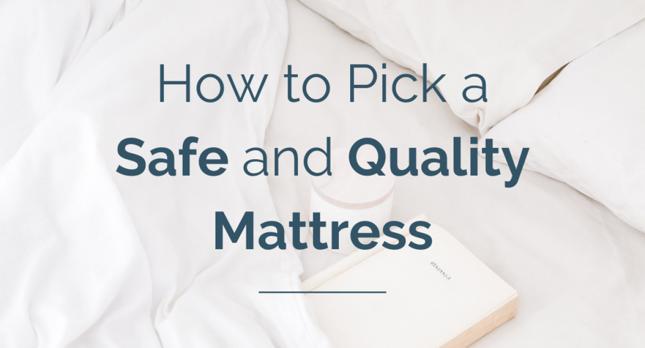 How to Pick a Safe and Quality Mattress