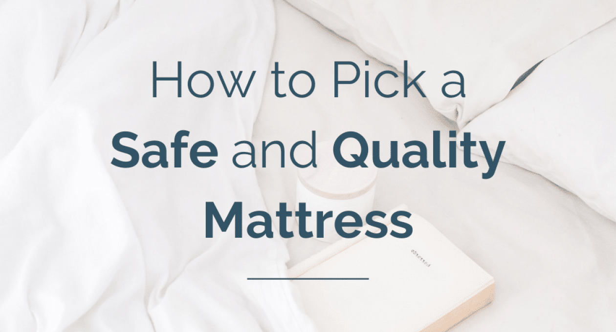 How to Pick a Safe and Quality Mattress