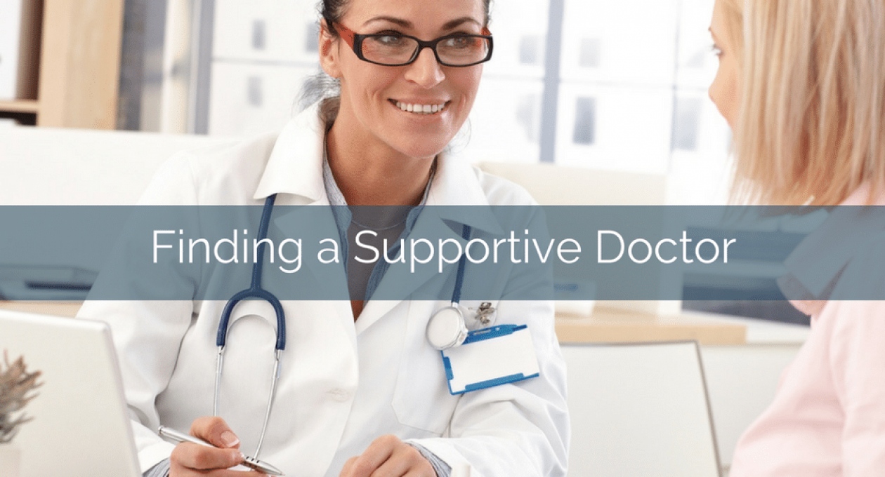 How to Find a Supportive Doctor