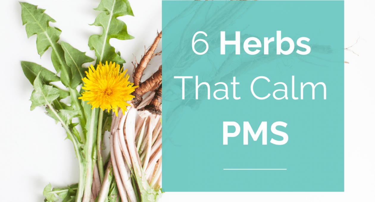 6 Herbs That Calm PMS (Bloating, Tiredness & Mood Swings)