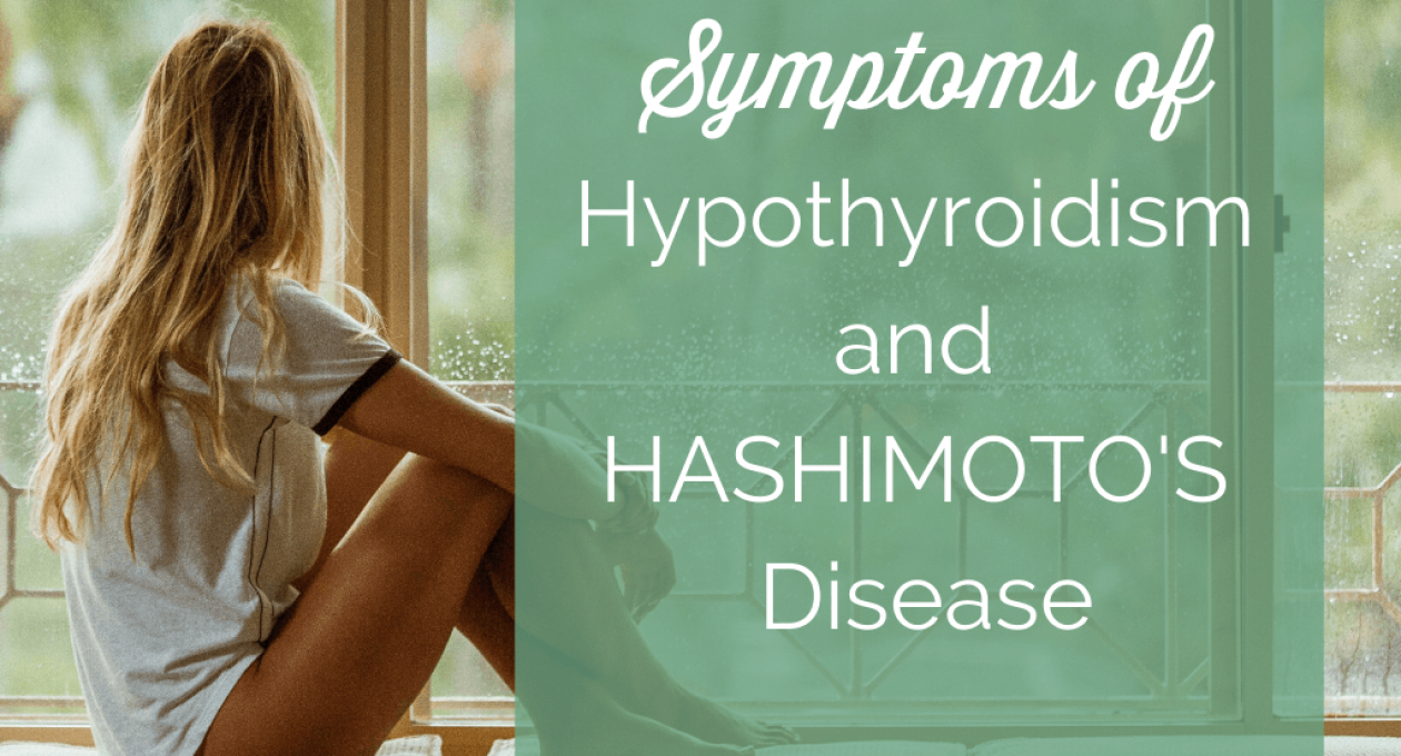 Common and Less Common Symptoms of Hypothyroidism and Hashimoto’s Disease