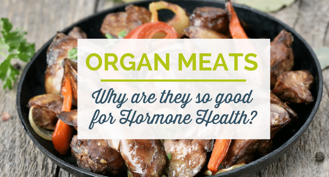 The Nutritional Impact of Organ Meats on Hormone Health
